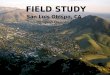 Field study in San Luis Obispo