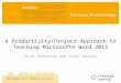 Course Tech 2013, Susie VanHuss & Vicki Robertson, A Productivity/Project Approach to Teaching Microsoft Word 2013 Part I
