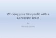 Working Your Nonprofit With A Corporate Brain Power Point