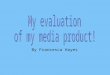 My evaluation of my media product!