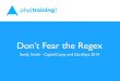 Don't Fear the Regex - CapitalCamp/GovDays 2014