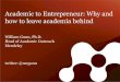 Academia to Entrepreneur: Why and How to Leave Academia Behind