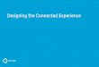 Designing the Connected Experience: Part 3 from Delivering the Connected Experience