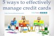 5 ways to effectively manage credit cards