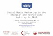 Social Media Marketing in the American and French wine industry in 2012