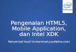 Pengenalan HTML5, Mobile Application, dan Intel XDK