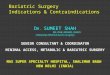 Indications & c.i in bariatric surgery