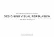 Designing Visual Persuasion