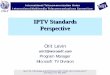 IPTV Standards IPTV Standards Perspective Perspective