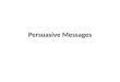 Persuasive Message