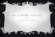 Another 10 Amazing Luxury Lodge Destinations