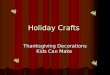 Holiday crafts