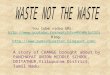 Waste not the waste