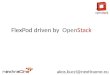 Flex pod driven by Openstack