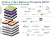 Online Video Delivery Provider (OVP) Technical Stack