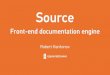 Source - Front-end documentation engine