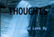 Thoughts to live & love by b