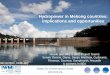 Hydropower in Mekong countries: implications and opportunities