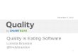 Quality Is Eating Software
