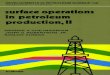 Surface Operations in Petroleum Production II