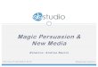 Magic persuasion and new media