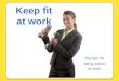 Keep fit at work - how to be more active in the office
