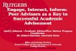Engage interact inform peer advisors as a key to successful academic advisement