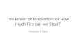 Power of Innovation: or how much fire can we steal?
