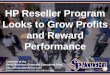 HP Reseller Program Looks to Grow Profits and Reward Performance (Slides)