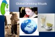 Global Drinking Rituals