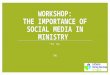 The Importance of Social Media In Ministry