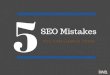 5 SEO Mistakes You Can Fix Today