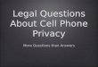 Legal Questions Surrounding Cell Phone Privacy