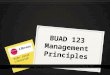 BUAD123: Management Principles, Fall 2012
