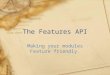 Using the Features API