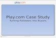 Play.com social media marketing Case Study 19_09_11