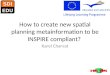 How to create new spatial planning metainformation to be inspire compliant