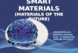 Smart materials.. smart ppt