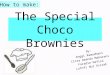 The Special Choco  Brownies