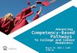 Advancing Competency-Based Pathways to College and Career Readiness