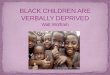 Black children are verbally deprived