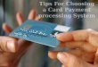 Tips for choosing a card payment processing system