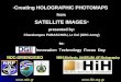 Creating HOLOGRAPHIC PHOTOMAPS   from  SATELLITE IMAGES