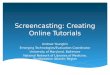 Screencasting: Creating Online Tutorials