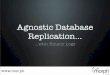 Agnostic DB Replication With Binary Logs