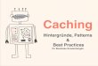 Caching - Hintergründe, Patterns und Best Practices