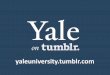 Tumblr for Higher-Ed: How Yale University is using Tumblr