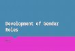 Development of gender roles
