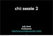 CHI: sessie 2