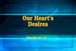 Our heart’s desires